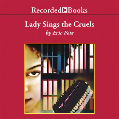 Lady Sings the Cruels by Eric Pete audiobook