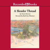 A Slender Thread by  Tracie Peterson audiobook