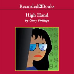High Hand by Gary Phillips audiobook