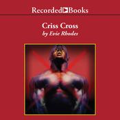 Criss Cross by  Evie Rhodes audiobook