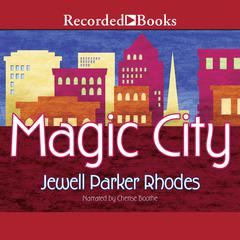 Magic City by Jewell Parker Rhodes audiobook