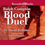 Ralph Compton Blood Duel by  David Robbins audiobook