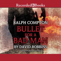 Ralph Compton Bullet For a Bad Man by Ralph Compton audiobook