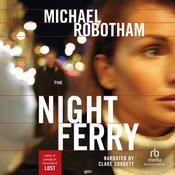 The Night Ferry by  Michael Robotham audiobook