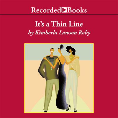 It's a Thin Line by Kimberla Lawson Roby audiobook