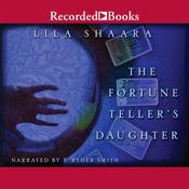 The Fortune Teller's Daughter by  Lila Shaara audiobook