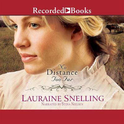No Distance Too Far by Lauraine Snelling audiobook