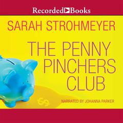 The Penny Pinchers Club by Sarah Strohmeyer audiobook