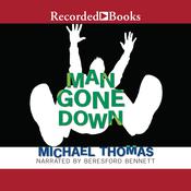 Man Gone Down by  Michael Thomas audiobook