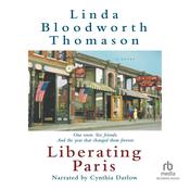 Liberating Paris by  Linda Bloodworth Thomason audiobook