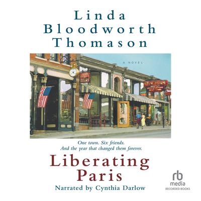 Liberating Paris by Linda Bloodworth Thomason audiobook