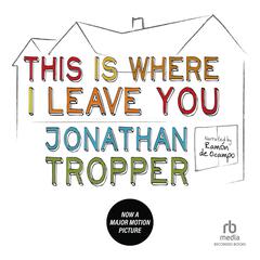 This is Where I Leave You by Jonathan Tropper audiobook