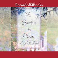 A Garden to Keep by Jamie Langston Turner audiobook