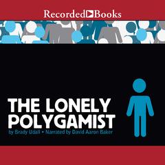 The Lonely Polygamist by Brady Udall audiobook