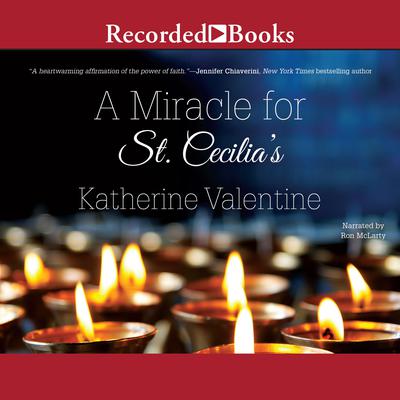 A Miracle for St. Cecilia's by Katherine Valentine audiobook