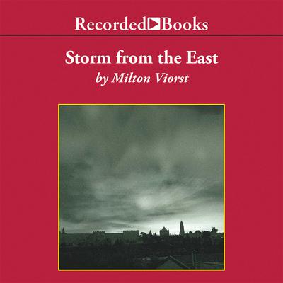 Storm from the East by Milton Viorst audiobook