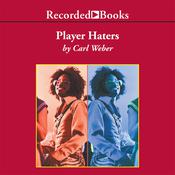Player Haters by  Carl Weber audiobook