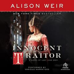 Innocent Traitor by Alison Weir audiobook