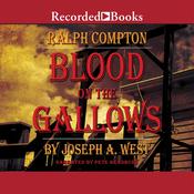 Ralph Compton Blood on the Gallows by  Joseph A. West audiobook