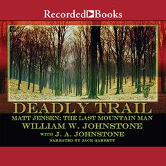 Matt Jensen, The Last Mountain Man by William W. Johnstone audiobook