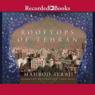 Rooftops of Tehran by Mahbod Seraji audiobook