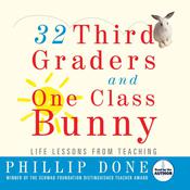32 Third Graders and One Class Bunny by  Phillip Done audiobook