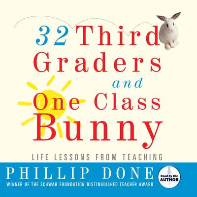 32 Third Graders and One Class Bunny by Phillip Done audiobook