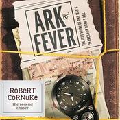 Ark Fever by  Robert Cornuke audiobook