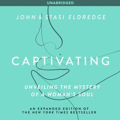 Captivating by Stasi Eldredge audiobook