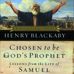Chosen to Be God's Prophet by Henry Blackaby audiobook