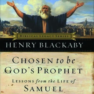 Chosen to Be God's Prophet by Henry Blackaby audiobook