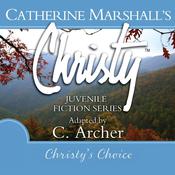 Christy's Choice by  Catherine Marshall audiobook