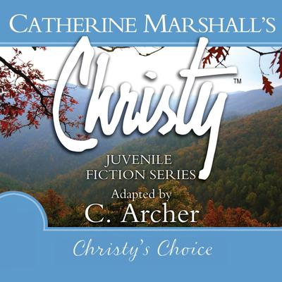 Christy's Choice by Catherine Marshall audiobook
