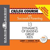 Crash Course on Successful Parenting by  Larry J. Koenig PhD audiobook