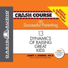 Crash Course on Successful Parenting by Larry J. Koenig audiobook