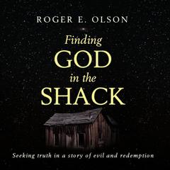 Finding God in the Shack by Roger E. Olson audiobook