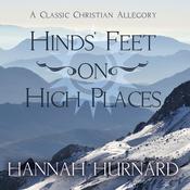 Hind's Feet on High Places by  Hannah Hurnard audiobook