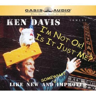 I'm Not Okay/ Is It Just Me by Ken Davis audiobook