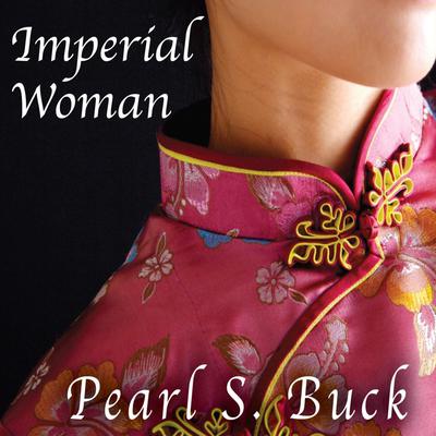 Imperial Woman by Pearl S. Buck audiobook