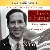 It Takes a Family by  Rick Santorum audiobook