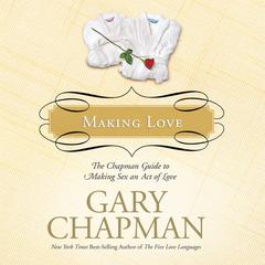 Making Love by Gary Chapman audiobook