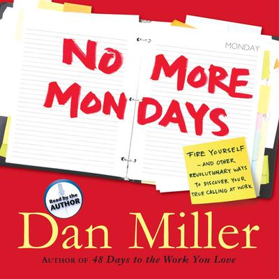 No More Mondays by Dan Miller audiobook