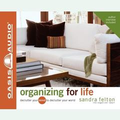 Organizing For Life by Sandra Felton audiobook