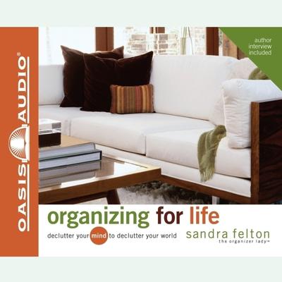 Organizing For Life by Sandra Felton audiobook