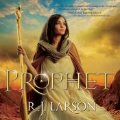 Prophet by  R. J. Larson audiobook