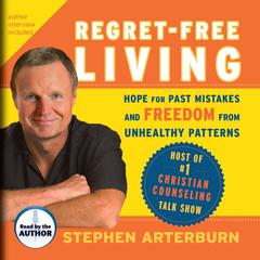 Regret-Free Living by Stephen Arterburn audiobook