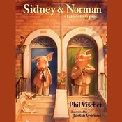 Sidney & Norman by  Phil Vischer audiobook