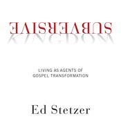 Subversive Kingdom by  Ed Stetzer audiobook
