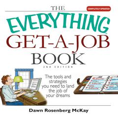 The Everything Get-a-Job Book by Dawn Rosenberg McKay audiobook