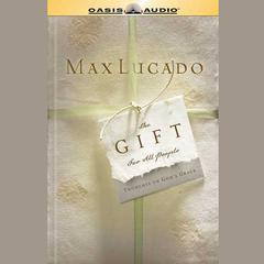The Gift For All People by Max Lucado audiobook